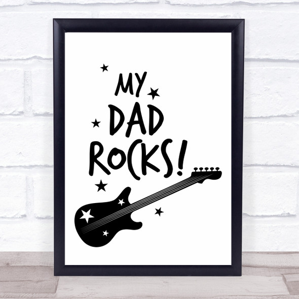 My Dad Rocks Guitar Quote Typogrophy Wall Art Print