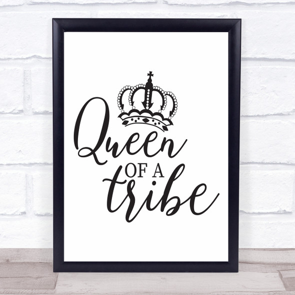 Queen Of A Tribe Mum Mom Quote Typogrophy Wall Art Print