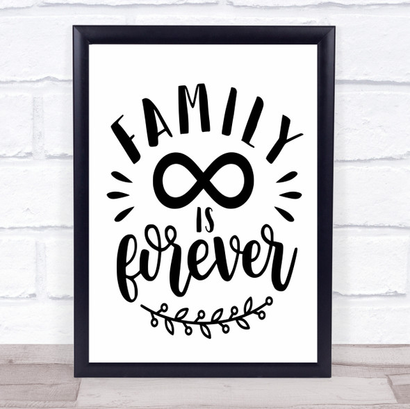 Infinity Family Is Forever Quote Typogrophy Wall Art Print