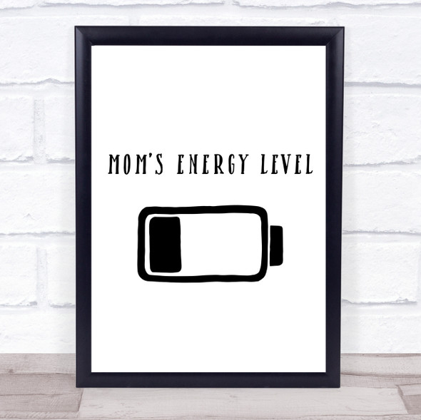 Moms Energy Level Quote Typogrophy Wall Art Print