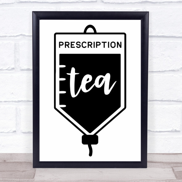 Prescription Tea Quote Typogrophy Wall Art Print