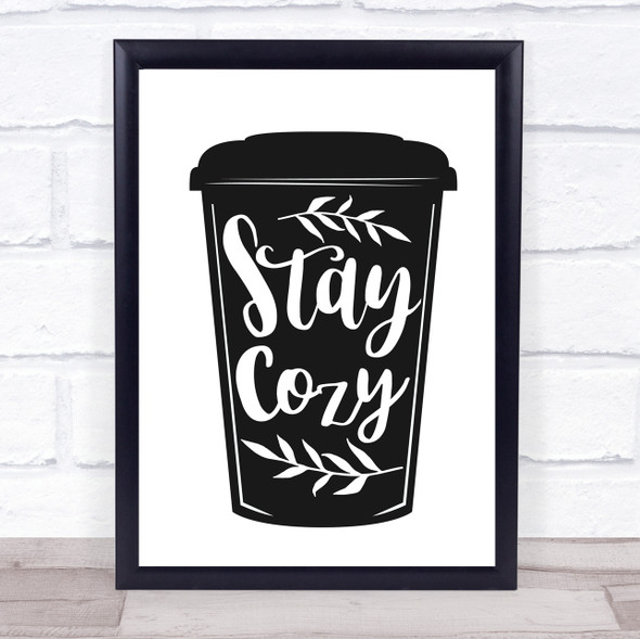 Stay Cosy Coffee Quote Typogrophy Wall Art Print