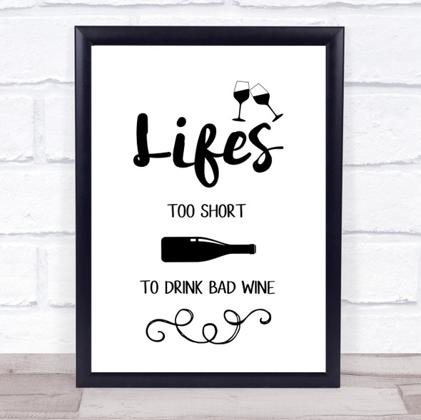 Life Too Short To Drink Bad Wine Quote Typogrophy Wall Art Print