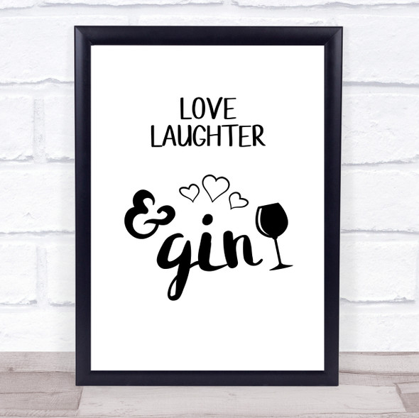 Love Laughter & Gin Quote Typogrophy Wall Art Print
