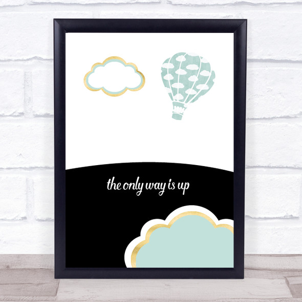 The Only Way Is Up Hot Air Balloon Decorative Wall Art Print