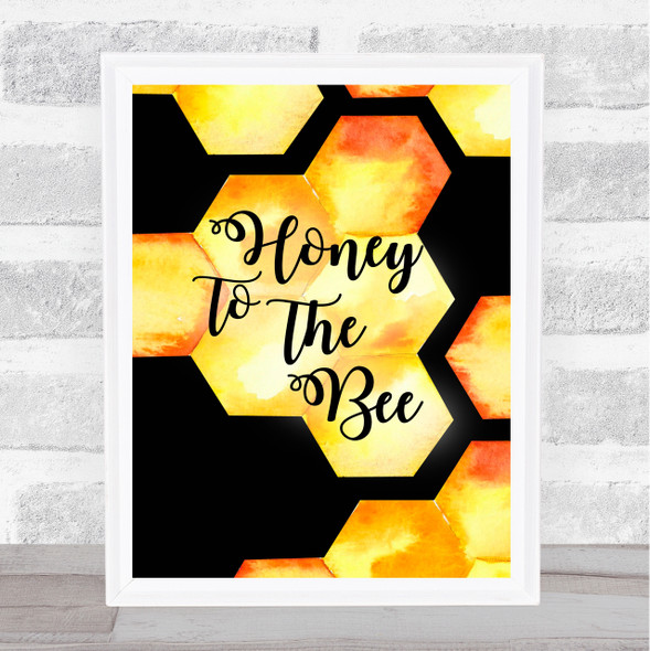 Honey To The Bee Honeycomb Decorative Wall Art Print