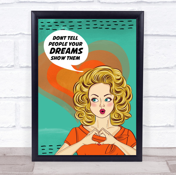 Vintage Lady Show Them Your Dreams Decorative Wall Art Print