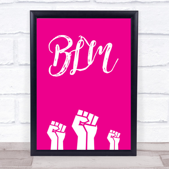 Black Lives Matter Graphic Style Fists Hot Pink Wall Art Print