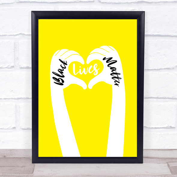 Black Lives Matters Text Within Heart Shaped Fingers Yellow Wall Art Print