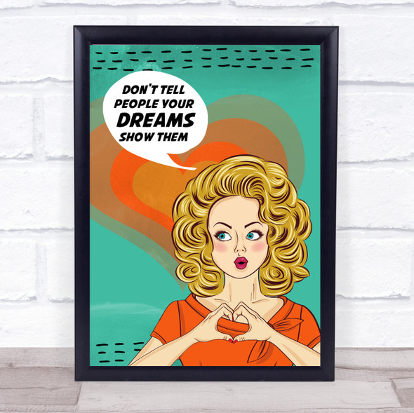 Vintage Lady Show Them Your Dreams Wall Art Print