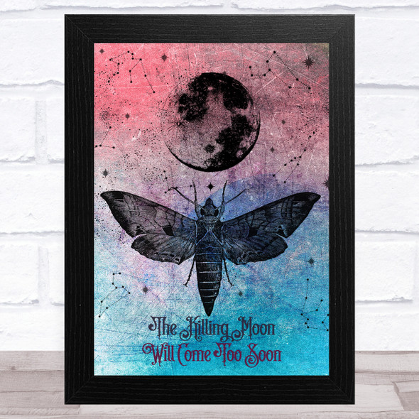 Gothic The Killing Moon Will Come Too Soon Home Wall Art Print