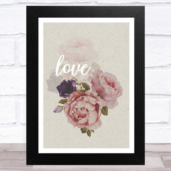 Flowers And Word Love Home Wall Art Print