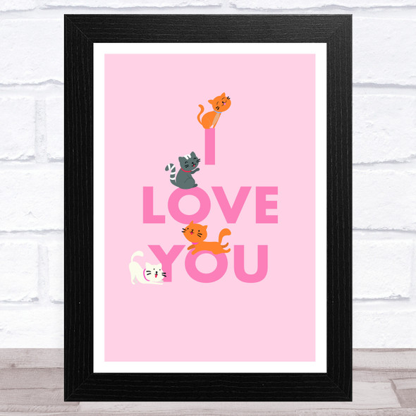 I Love You Cats Pink Home Wall Art Print