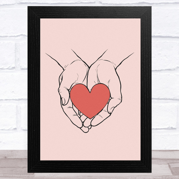 Hands Holding Heart Home Wall Art Print