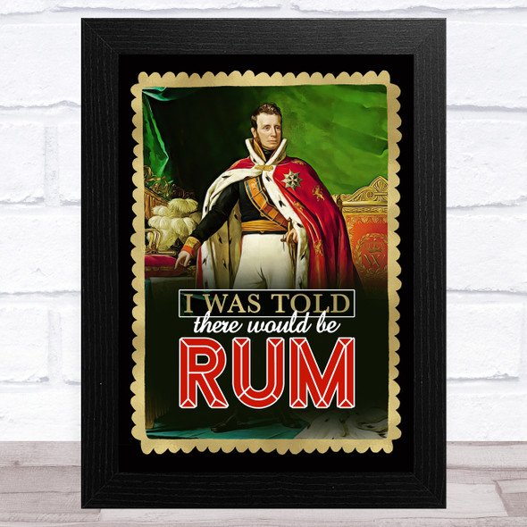 Renaissance Humour I Was Told There Would Be Rum Funny Eccentric Wall Art Print