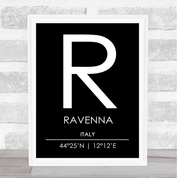 Ravenna Italy Coordinates Black & White World City Travel Print