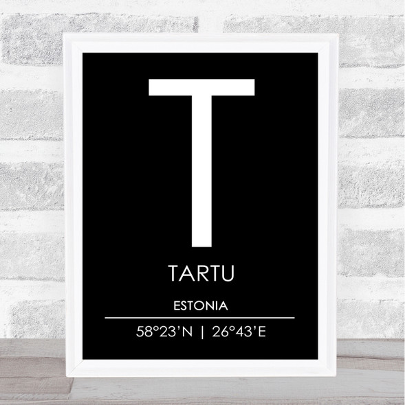 Tartu Estonia Coordinates Black & White World City Travel Print