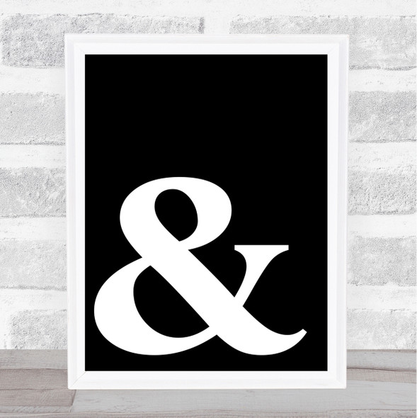 Black Ampersand Corner & And Quote Wall Art Print