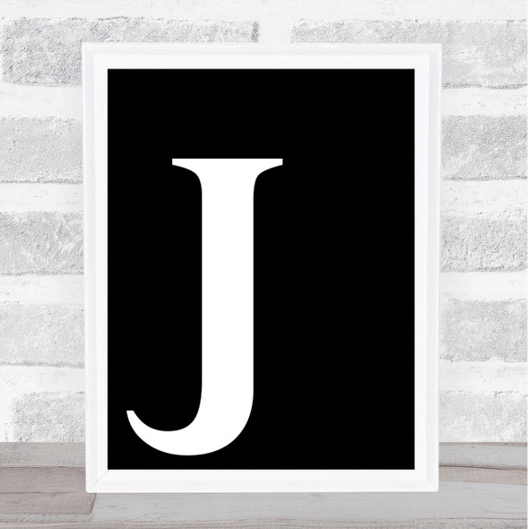 Black Initial Letter J Quote Wall Art Print