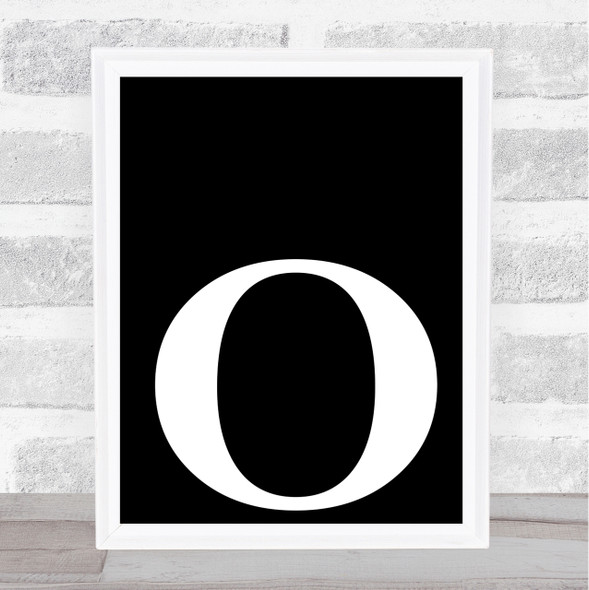 Black Initial Letter O Quote Wall Art Print