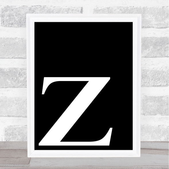 Black Initial Letter Z Quote Wall Art Print
