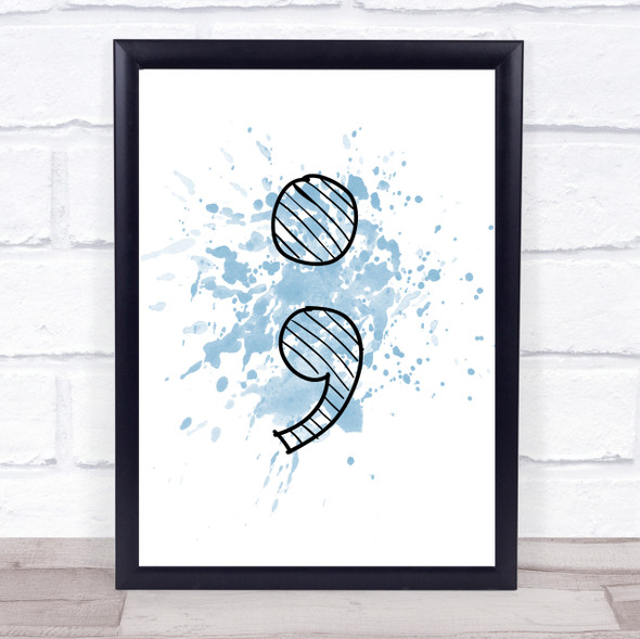 Blue Stripy Semi Colon Quote Wall Art Print