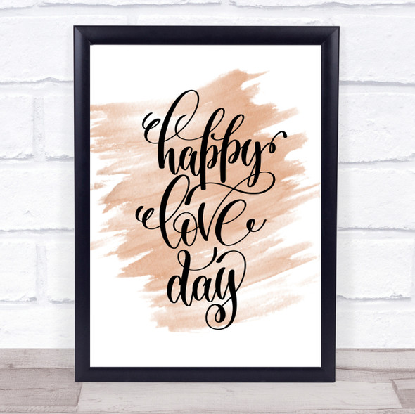 Happy Love Day Quote Print Watercolour Wall Art