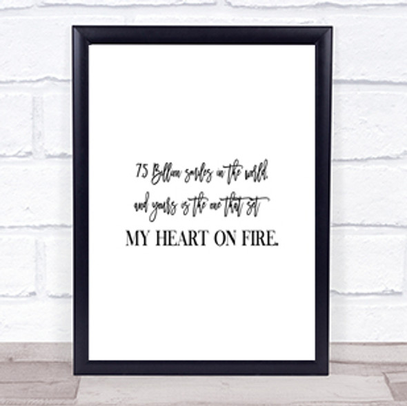 Heart On Fire Quote Print Poster Typography Word Art Picture