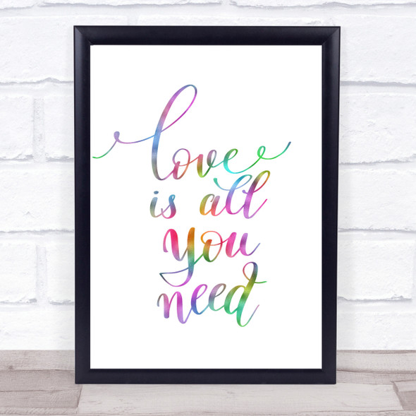 Love Is All You Need Rainbow Quote Print