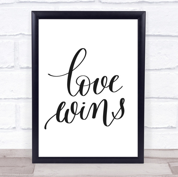 Love Wins Swirl Quote Print Poster Typography Word Art Picture