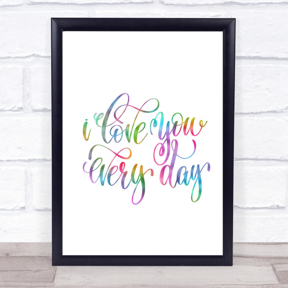 Love You Every Day Rainbow Quote Print