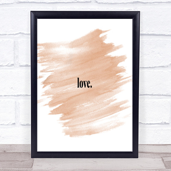 Love Quote Print Watercolour Wall Art