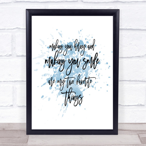 Making You Horny Inspirational Quote Print Blue Watercolour Poster