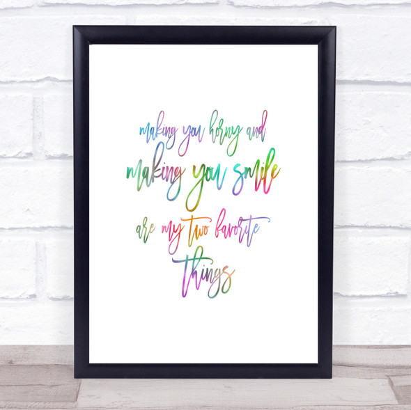 Making You Horny Rainbow Quote Print