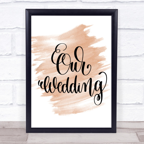 Our Wedding Quote Print Watercolour Wall Art