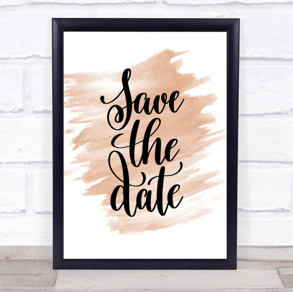Save The Date Quote Print Watercolour Wall Art