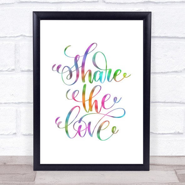 Share The Love Rainbow Quote Print