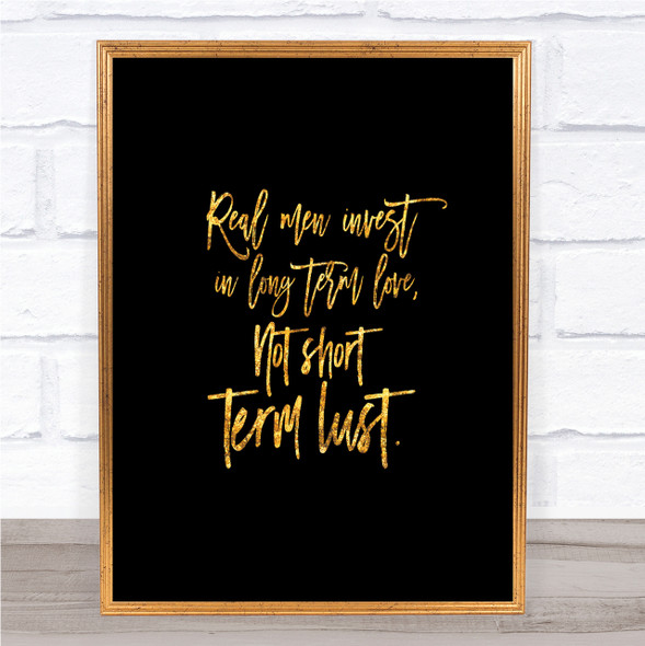 Short Term Lust Quote Print Black & Gold Wall Art Picture