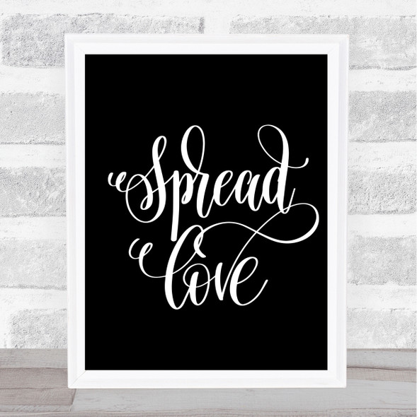Spread Love Swirl Quote Print Black & White