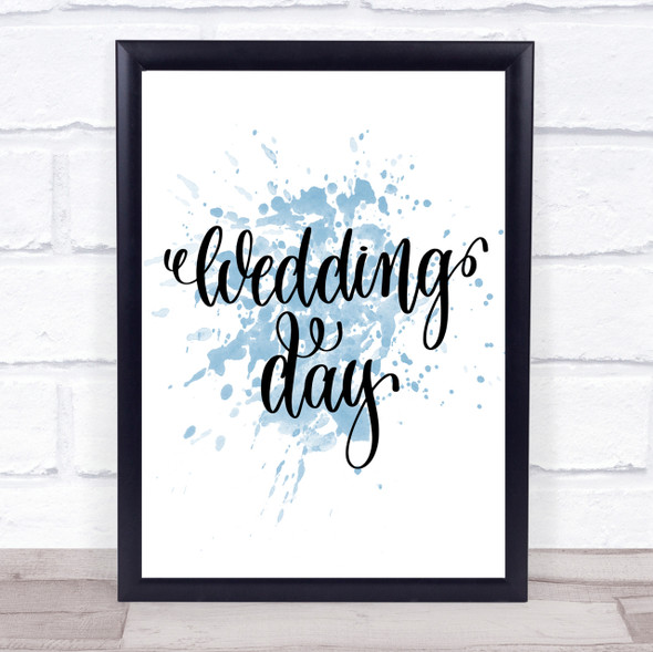 Wedding Day Inspirational Quote Print Blue Watercolour Poster