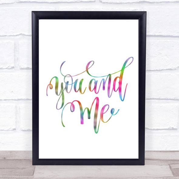 You And Me Rainbow Quote Print