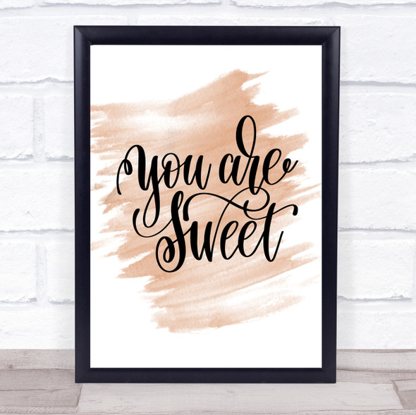 You're Sweet Quote Print Watercolour Wall Art