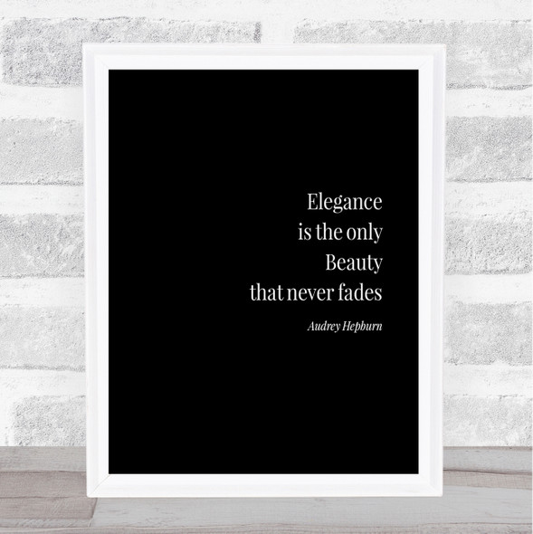 Audrey Hepburn Elegance Quote Print Black & White