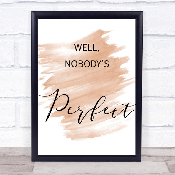 Watercolour Well, Nobody's Perfect Some Like It Hot Quote Print