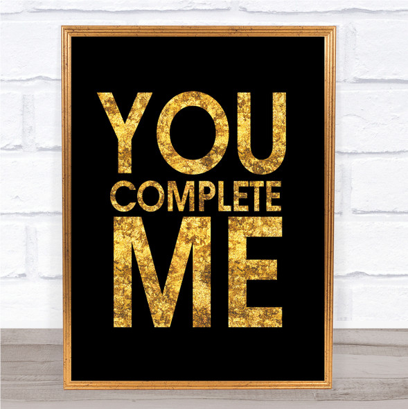 Black & Gold You Complete Me Jerry Maguire Quote Wall Art Print