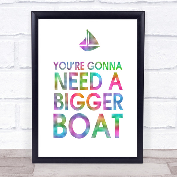 Rainbow You're Gonna Need A Bigger Boat Jaws Quote Wall Art Print