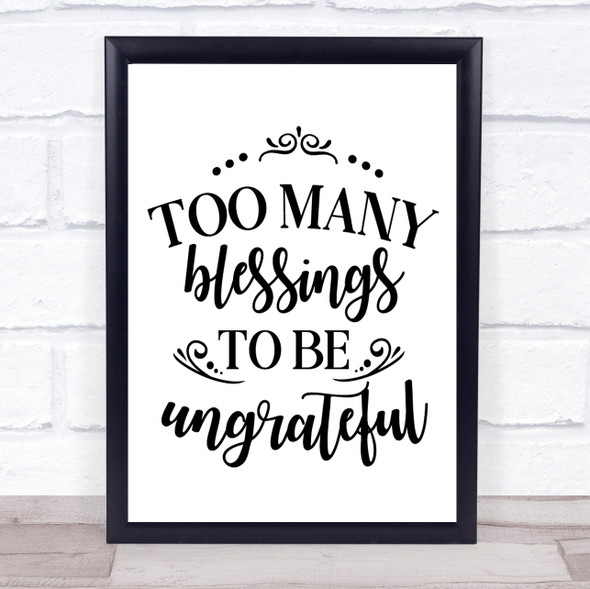 Too Many Blessings Quote Typogrophy Wall Art Print