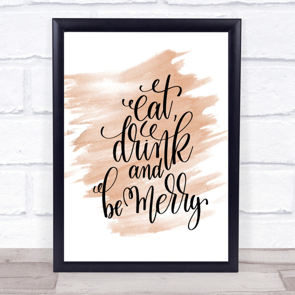 Christmas Eat Drink Be Merry Quote Print Watercolour Wall Art