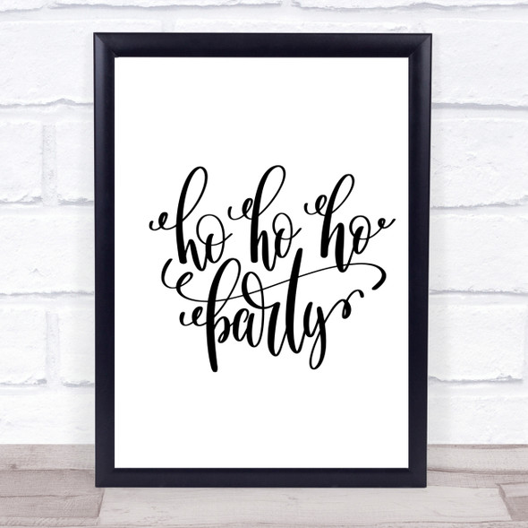 Christmas Ho Ho Ho Party Quote Print Poster Typography Word Art Picture