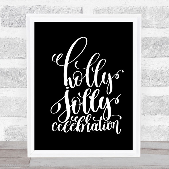 Christmas Holly Jolly Quote Print Black & White